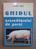Dinu Ion - Ghidul crescatorului de porci