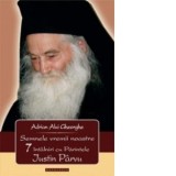 Semnele vremii noastre. 7 intalniri cu Parintele Iustin Parvu - Adrian Alui Gheorghe