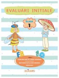 Comunicare in limba romana. Matematica si explorarea mediului: Evaluari initiale - Clasa 1, Elicart