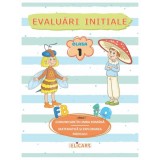 Comunicare in limba romana. Matematica si explorarea mediului: Evaluari initiale - Clasa 1 - Editura Elicart