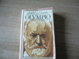 Andre Maurois &ndash; Olympio sau Viata lui Victor Hugo