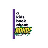 A Kids Book About ADHD