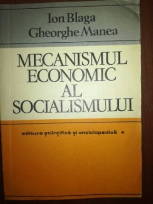 Mecanismul economic al socialismului - Ion Blaga, Gheorghe Manea foto