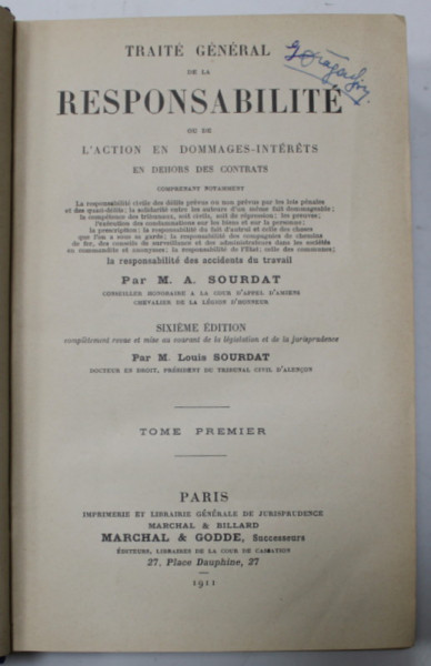 TRAITE GENERAL DE LA RESPONSABILITE OU DE L &#039; ACTION EN DOMMAGES - INTERETS ...par M.A . SOURDAT , DEUX VOLUMES , 1911