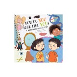 How Do You Look Like You?: A Book about Genetics
