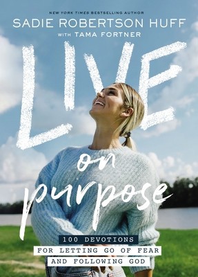 Live on Purpose: 100 Devotions for Letting Go of Fear and Following God foto