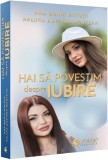 Hai sa povestim despre iubire - Editura Universul Juridic