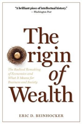 The Origin of Wealth: The Radical Remaking of Economics and What It Means for Business and Society foto