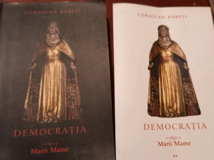 DEMOCRATIA O RELIGIE A MARII MAME VOLUMUL 1,2