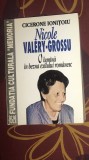 Cicerone Ionitoiu - Nicole Valery Grossu. O lumina in bezna exilului romanesc