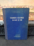 Kaptov, Fenomene electrice &icirc;n gaze și vid, editura Tehnică, București 1955, 102