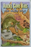 ROCKY , CAVE KIDS , THE DRAGON STONE by DIAN CURTIS REGAN , illustrated by STACY CURTIS , 2011
