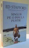 SINGUR PE INSULA PUSTIE de ED STAFFORD , 2015