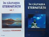 In cautarea eternitatii (2 volume) - Paramahansa Yogananda
