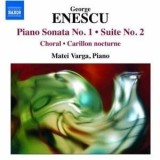 Enescu: Piano Music (Piano Sonata No.1/ Piano Suite No.2) | Matei Varga