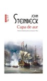 Cupa de aur - Paperback brosat - John Steinbeck - Polirom