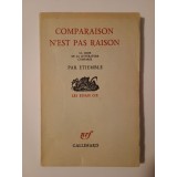 Etiemble - Comparaison n&#039;est pas raison. La crise de la litterature comparee