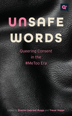 Unsafe Words: Queering Consent in the #Metoo Era foto