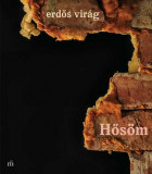 Hős&ouml;m - Erdős Vir&aacute;g