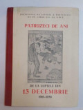 PATRUZECI DE ANI DE LA LUPTELE DIN 13 DECEMBRIE 1918 - 1958 , PREZINTA HALOURI DE APA