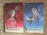 CONJURATII ~ ALEXANDRE DUMAS ( 2 vol. )