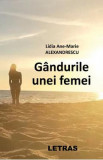 Gandurile unei femei - Lidia Ane-Marie Alexandrescu, 2020