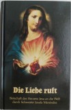 Die Liebe ruft. Botschaft des Herzens Jesuan die Welt durch Schwester Josefa Menendez