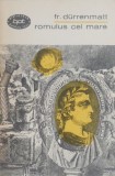 Romulus cel mare. Vizita batranei doamne . Fizicienii - Friedrich Durrenmatt