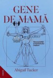 Cumpara ieftin Gene de mama. Noua stiinta a instinctului matern - 2022 - Abigail Tucker ($K81), Orion