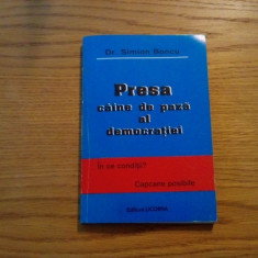 PRESA Caine de Paza al DEMOCRATIEI - Simion Boncu (autograf) - 1998, 222 p.