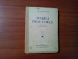 MARINS D`EAU DOUCE - Guy de Pourtales - MADELEINE CHARLETY (40 dessins) -1934, Alta editura