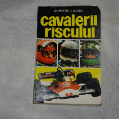 Cavalerii riscului - Dumitru Lazar - 1977