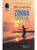 Zorba Grecul/Nikos Kazantzakis