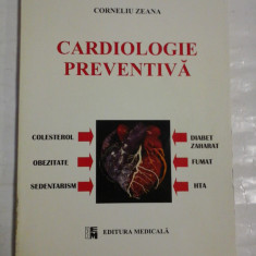 CARDIOLOGIE PREVENTIVA - Corneliu ZEANA - Bucuresti Editura Medicala, 2000