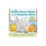 The Worry-Worry Whale and the Classroom Jitters