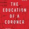 The Education of a Coroner: Lessons in Investigating Death