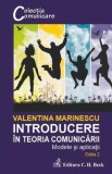 Introducere &icirc;n teoria comunicării. Modele și aplicații - Paperback brosat - Valentina Marinescu - C.H. Beck