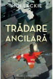 Tradare ancilara - Ann Leckie - Paladin