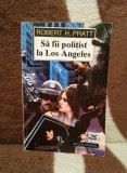 SA FII POLITIST LA LOS ANGELES-ROBERT H. PRATT