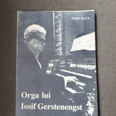 Iosif Sava - Orga lui Iosif Gerstenengst