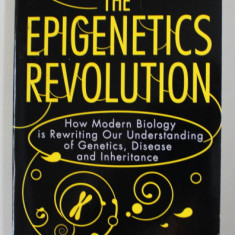 THE EPIGENETICS REVOLUTION by NESSA CAREY , 2011