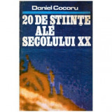 Daniel Cocoru - 20 de stiinte ale secolului XX - 100918