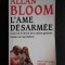 L Ame desarmee, essai sur le declin de la culture generale - Allan Bloom (carte in limba franceza)