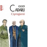 Cismigienii (editie de buzunar) - Eugen Cadaru