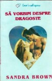 Sa vorbim despre dragoste - Sandra Brown