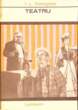 Teatru Ion Luca Caragiale - Editura Albatros, 1966, Colectia Lyceum, 286 pagini, Carte Beletristica Romana
