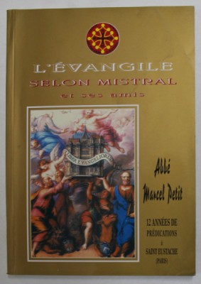 L &amp;#039;EVANGILE SELON MISTRAL ET SES AMIS par ABBE MARCEL PETIT , ANII &amp;#039;70 foto