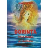 Dorinta - Intre magie si realitate