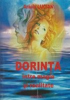 Dorinta - Intre magie si realitate foto