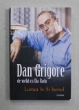 DAN GRIGORE DE VORBA CU DIA RADU - LUMEA IN SI BEMOL , 2016